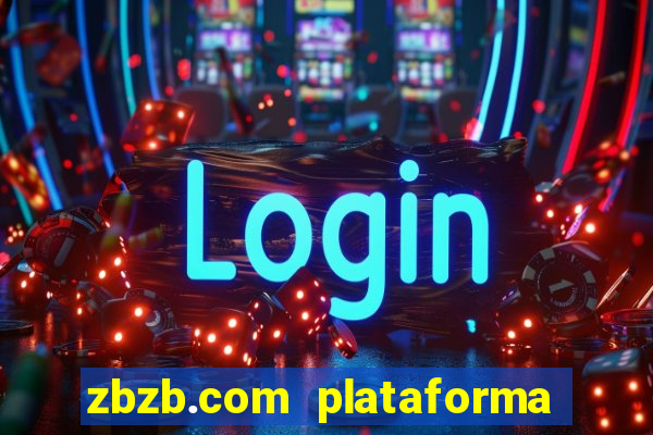 zbzb.com plataforma de jogos